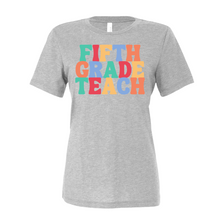 Load image into Gallery viewer, Grade Teach Shirt