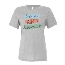 Load image into Gallery viewer, Be A Kind Human Shirt