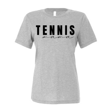 Load image into Gallery viewer, Tennis Mama Shirt