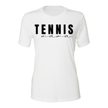 Load image into Gallery viewer, Tennis Mama Shirt