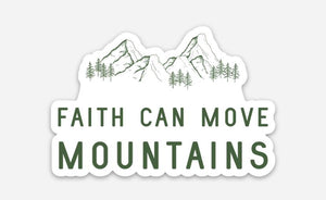 Faith Can Move Mountains Sticker