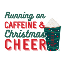 Load image into Gallery viewer, Caffeine &amp; Christmas Cheer Shirt
