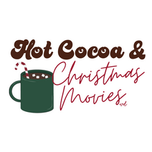 Load image into Gallery viewer, Hot Cocoa &amp; Christmas Movies Shirt
